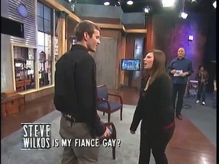 Is My Fiance Gay (The Steve Wilkos Show)