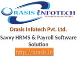 Orasis Infotech services Savvy HRMS,IMS software & solutions