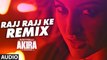 RAJJ RAJJ KE REMIX Full Song Audio | Akira | Sonakshi Sinha | Konkana Sen Sharma | Anurag Kashyap