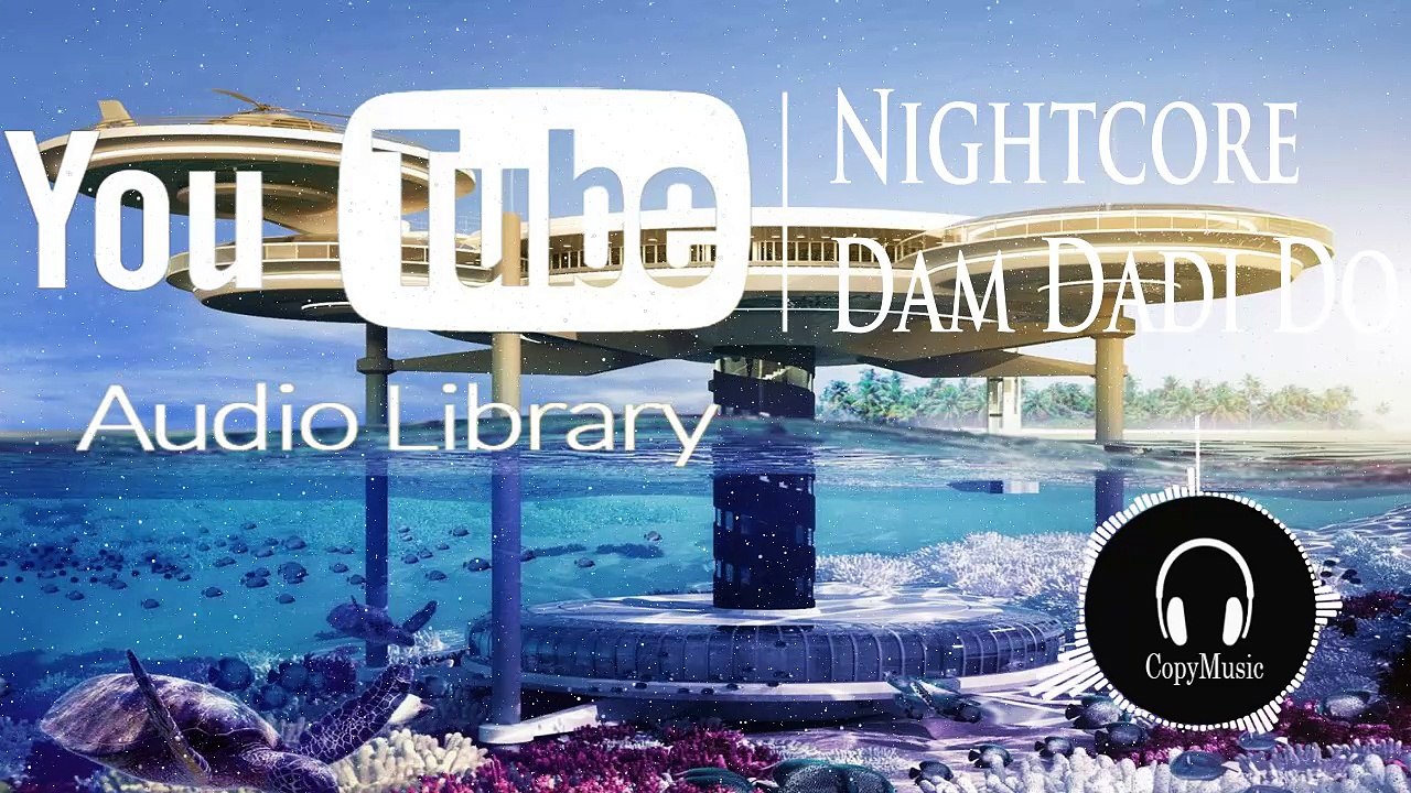 Nightcore - Dam Dadi Do