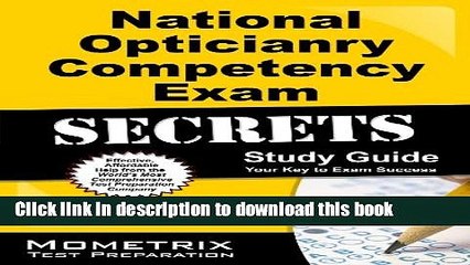 [Download] National Opticianry Competency Exam Secrets Study Guide: NOCE Test Review for the