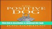 [Download] The Positive Dog: A Story About the Power of Positivity Paperback Free