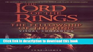 [Popular Books] Fellowship of the Ring Visual Companion: The Fellowship of the Ring Visual