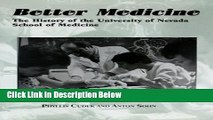 Books Better Medicine: The History of the University of Nevada School of Medicine (Golden Age in