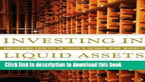 [Popular Books] Investing in Liquid Assets: Uncorking Profits in Today s Global Wine Market