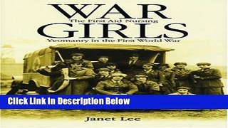 Ebook War girls: The First Aid Nursing Yeomanry in the First World War Full Online