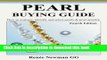 [Popular Books] Pearl Buying Guide: How to Evaluate, Identify and Select Pearls   Pearl Jewelry