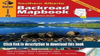 [Download] Southern Alberta Backroad Mapbook Kindle Online