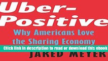Uber-Positive: Why Americans Love the Sharing Economy (Encounter Intelligence) For Free