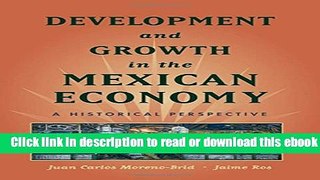 Development and Growth in the Mexican Economy: A Historical Perspective For Free