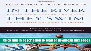 In the River They Swim: Essays from Around the World on Enterprise Solutions to Poverty For Free