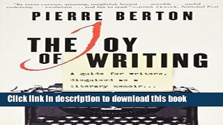 [Popular Books] The Joy of Writing: A Guide for Writers Disguised as a Literary Memoir Full Online