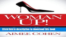 [Download] Woman Up!: Overcome the 7 Deadly Sins that Sabotage Your Success Kindle Collection