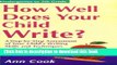 [Download] How Well Does Your Child Write?: A Step-By-Step Assessment of Your Child s Writing