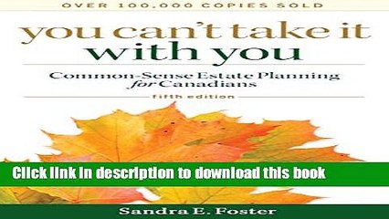 [Popular] You Can t Take it With You: Common-Sense Estate Planning for Canadians Hardcover Online