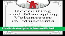 [Popular Books] Recruiting and Managing Volunteers in Museums: A Handbook for Volunteer Management