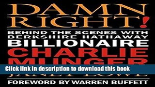 [Popular] Damn Right!: Behind the Scenes with Berkshire Hathaway Billionaire Charlie Munger