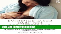 Books Evidence-based Care for Breastfeeding Mothers: A Resource for Midwives and Allied Healthcare