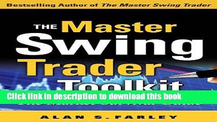 [Popular] The Master Swing Trader Toolkit: The Market Survival Guide Paperback Collection