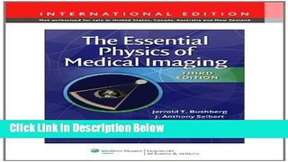 Books The Essential Physics of Medical Imaging. Jerrold T. Bushberg ... [Et Al.] Full Download