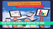 [Popular Books] The Last Virtual Volunteering Guidebook: Fully Integrating Online Service into