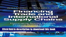 [Popular] Financing Trade and International Supply Chains: Commerce Across Borders, Finance Across