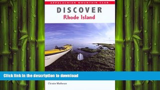 READ BOOK  Discover Rhode Island: AMC Guide to the Best Hiking, Biking, and Paddling (AMC