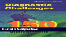 Download Diagnostic Challenges: 150 Cases to Test Your Clinical Skills Book Online