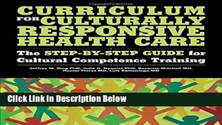Ebook Curriculum for Culturally Responsive Health Care: The Step-by-Step Guide for Cultural