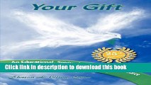 [Popular Books] Your Gift-An Educational, Spiritual and Personal Resource for Hospice Volunteers