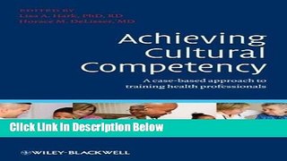 Books Achieving Cultural Competency: A Case-Based Approach to Training Health Professionals Free