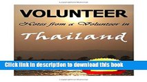[Popular Books] Volunteer: Volunteer Work: Notes from a Volunteer in Thailand (Volunteering,