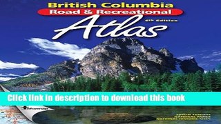 [Download] B.C. Road   Recreational Atlas: 6th Edition Kindle Collection