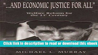 ... and Economic Justice for All: Welfare Reform for the 21st Century (Biblical Literature; 156)