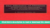 The Ministry of Finance: Bureaucratic Practices and the Transformation of the Japanese Economy For