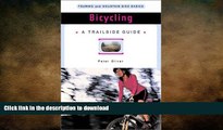 READ BOOK  Bicycling: Touring and Mountain Bike Basics (A Trailside Series Guide) FULL ONLINE