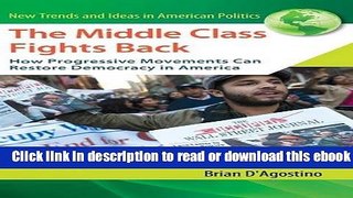 The Middle Class Fights Back: How Progressive Movements Can Restore Democracy in America (New