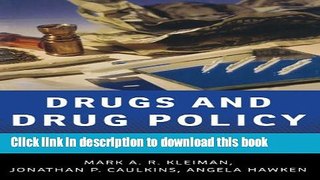 [Download] Drugs and Drug Policy: What Everyone Needs to KnowÂ® Hardcover Online
