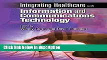 Ebook Integrating Healthcare with Information and Communications Technology Full Online