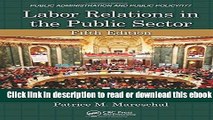 Labor Relations in the Public Sector, Fifth Edition (Public Administration and Public Policy) Free
