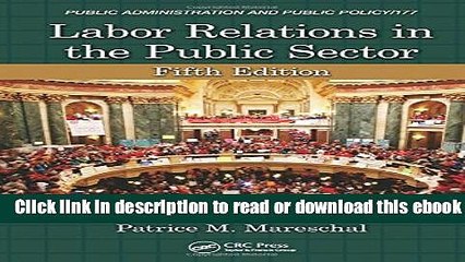 Labor Relations in the Public Sector, Fifth Edition (Public Administration and Public Policy) Free