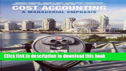 [Popular] Cost Accounting: A Managerial Emphasis, Sixth Canadian Edition Plus NEW MyAccountingLab