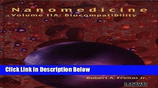 Download Nanomedicine, Volume IIA: Biocompatibility Full Online