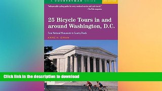READ BOOK  25 Bicycle Tours In and Around Washington, D. C.: From National Monuments to Country