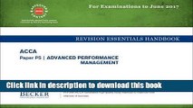 [Popular] ACCA Approved - P5 Advanced Performance Management: Revision Essentials Handbook