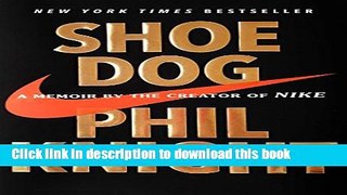 [Popular] Shoe Dog: A Memoir by the Creator of Nike Kindle Online
