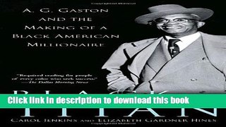 [Popular] Black Titan: A.G. Gaston and the Making of a Black American Millionaire Kindle Free