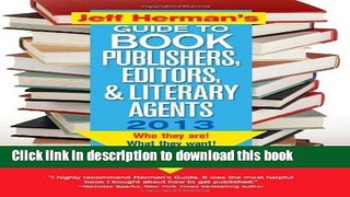[Popular Books] Jeff Herman s Guide to Book Publishers, Editors, and Literary Agents 2013: Who