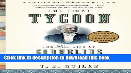 [Popular] The First Tycoon: The Epic Life of Cornelius Vanderbilt Kindle Online