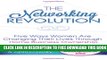 [Download] The Networking Revolution: Five Ways Women Are Changing Their Lives Through Home